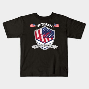 Veteran never give up, Veterans day, freedom, is not free, lets not forget, lest we forget, millitary, us army, soldier, proud veteran, veteran dad, thank you for your service Kids T-Shirt